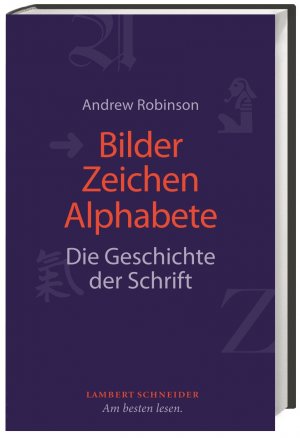 ISBN 9783650257451: Bilder, Zeichen, Alphabete. Die Geschichte der Schrift. Aus dem Engl. von Josef Billen