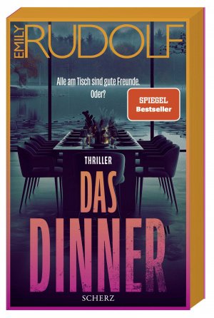 neues Buch – Emily Rudolf – Das Dinner. Alle am Tisch sind gute Freunde. Oder? Thriller.