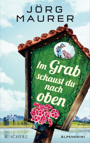 gebrauchtes Buch – Jörg Maurer – Im Grab schaust du nach oben (Kommissar Jennerwein ermittelt, Band 9) gebrauchtes Buch – Jörg Maurer – Im Grab schaust du nach oben (Kommissar Jennerwein ermittelt, Band 9)