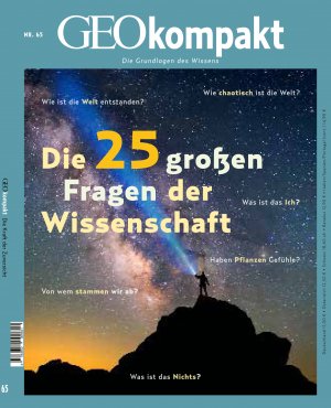 gebrauchtes Buch – Schröder, Jens und Markus Wolff – GEOkompakt / GEOkompakt 65/2020 - Die 25 großen Fragen der Wissenschaft: Die Grundlagen des Wissens Die Grundlagen des Wissens