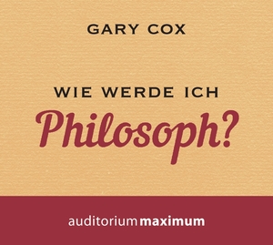 ISBN 9783654604077: Wie werde ich Philosoph?