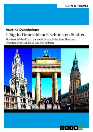 ISBN 9783656445210: 1 Tag in Deutschlands schönsten Städten