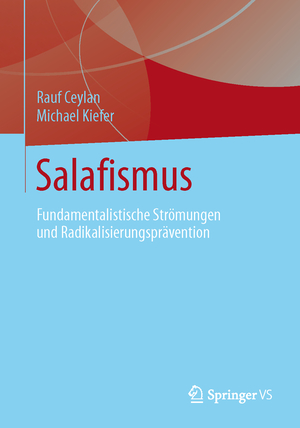 ISBN 9783658000905: Salafismus - Fundamentalistische Strömungen und Radikalisierungsprävention