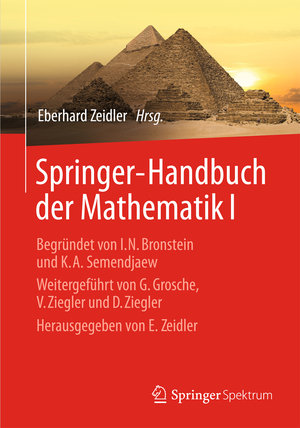 ISBN 9783658002848: Springer-Handbuch der Mathematik I – Begründet von I.N. Bronstein und K.A. Semendjaew Weitergeführt von G. Grosche, V. Ziegler und D. Ziegler Herausgegeben von E. Zeidler