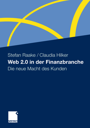 ISBN 9783658005566: Web 2.0 in der Finanzbranche – Die neue Macht des Kunden