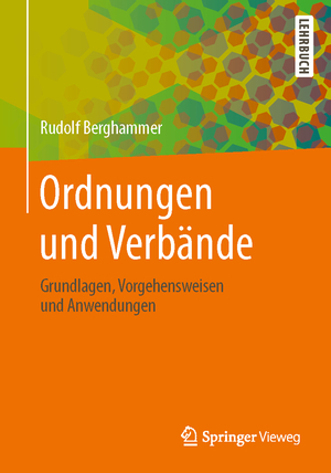 ISBN 9783658027100: Ordnungen und Verbände - Grundlagen, Vorgehensweisen und Anwendungen