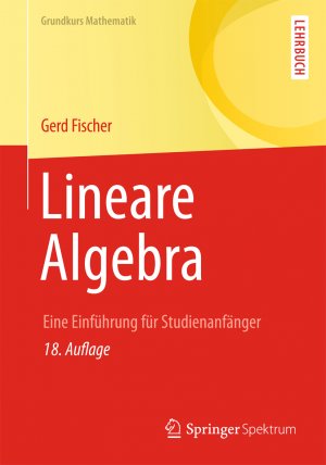 ISBN 9783658039448: Lineare Algebra – Eine Einführung für Studienanfänger