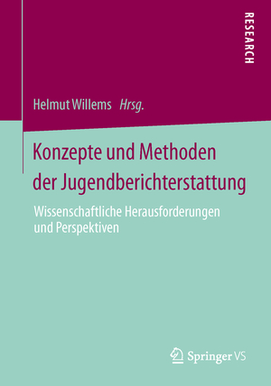 ISBN 9783658043001: Konzepte und Methoden der Jugendberichterstattung - Wissenschaftliche Herausforderungen und Perspektiven