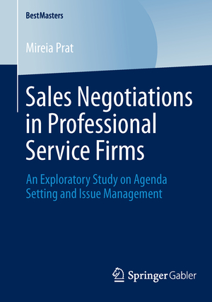 ISBN 9783658044985: Sales Negotiations in Professional Service Firms – An Exploratory Study on Agenda Setting and Issue Management