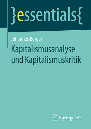 ISBN 9783658048525: Kapitalismusanalyse und Kapitalismuskritik