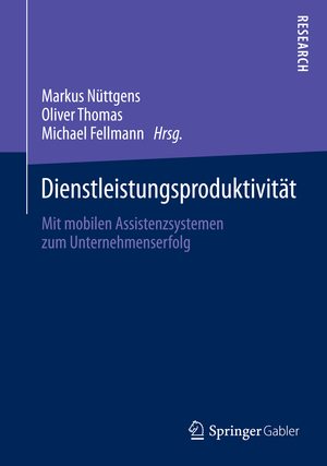 ISBN 9783658053000: Dienstleistungsproduktivität – Mit mobilen Assistenzsystemen zum Unternehmenserfolg