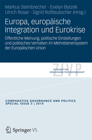 ISBN 9783658053819: Europa, europäische Integration und Eurokrise - Öffentliche Meinung, politische Einstellungen und politisches Verhalten im Mehrebenensystem der Europäischen Union