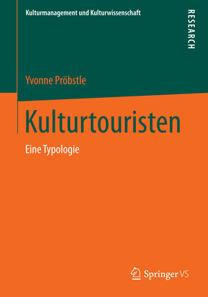 ISBN 9783658054298: Kulturtouristen - Eine Typologie