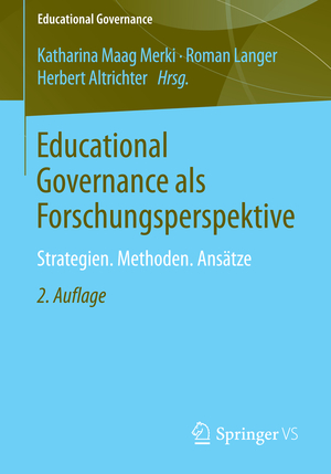 ISBN 9783658064426: Educational Governance als Forschungsperspektive - Strategien. Methoden. Ansätze