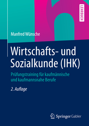 ISBN 9783658067540: Wirtschafts- und Sozialkunde (IHK) – Prüfungstraining für kaufmännische und kaufmannsnahe Berufe