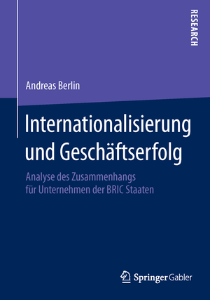 ISBN 9783658069810: Internationalisierung und Geschäftserfolg - Analyse des Zusammenhangs für Unternehmen der BRIC Staaten