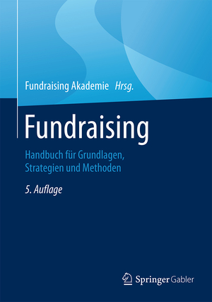 ISBN 9783658071097: Fundraising – Handbuch für Grundlagen, Strategien und Methoden