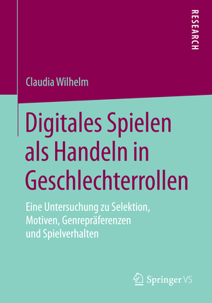 ISBN 9783658079710: Digitales Spielen als Handeln in Geschlechterrollen - Eine Untersuchung zu Selektion, Motiven, Genrepräferenzen und Spielverhalten