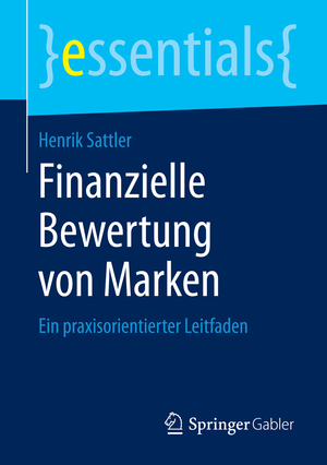 ISBN 9783658088002: Finanzielle Bewertung von Marken – Ein praxisorientierter Leitfaden