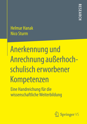 ISBN 9783658088736: Anerkennung und Anrechnung außerhochschulisch erworbener Kompetenzen – Eine Handreichung für die wissenschaftliche Weiterbildung