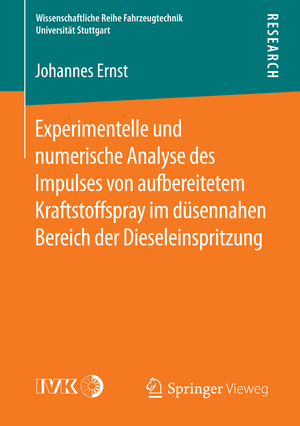 ISBN 9783658093846: Experimentelle und numerische Analyse des Impulses von aufbereitetem Kraftstoffspray im duesennahen Bereich der Dieseleinspritzung