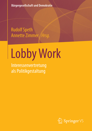 ISBN 9783658094324: Lobby Work – Interessenvertretung als Politikgestaltung