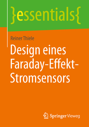 ISBN 9783658100971: Design eines Faraday-Effekt-Stromsensors