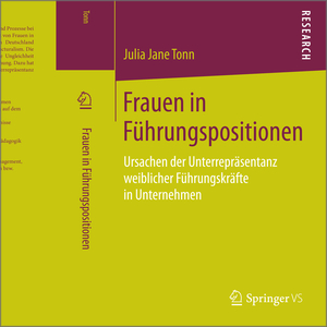 ISBN 9783658109097: Frauen in Führungspositionen - Ursachen der Unterrepräsentanz weiblicher Führungskräfte in Unternehmen