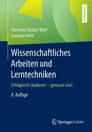 ISBN 9783658111168: Wissenschaftliches Arbeiten und Lerntechniken - Erfolgreich studieren - gewusst wie!