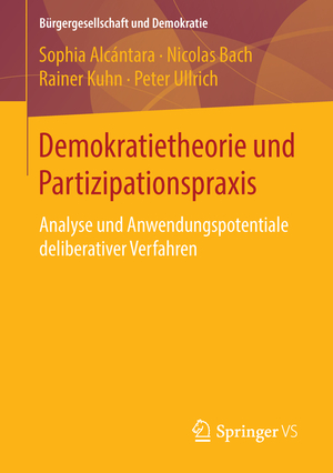 ISBN 9783658112202: Demokratietheorie und Partizipationspraxis - Analyse und Anwendungspotentiale deliberativer Verfahren