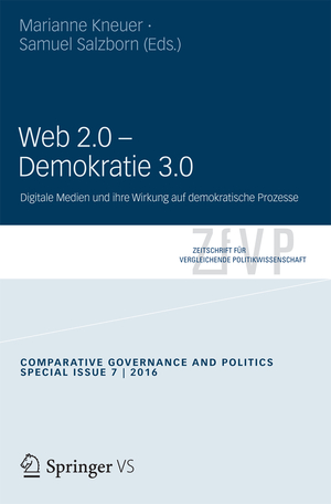 ISBN 9783658134990: Web 2.0 - Demokratie 3.0 - Digitale Medien und ihre Wirkung auf demokratische Prozesse