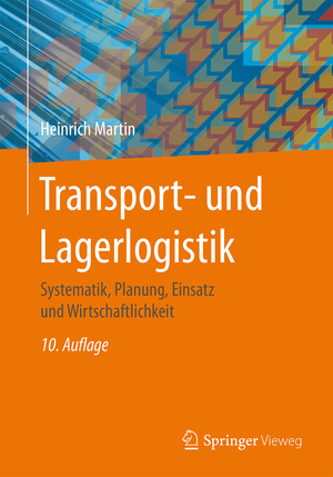 ISBN 9783658145514: Transport- und Lagerlogistik - Systematik, Planung, Einsatz und Wirtschaftlichkeit