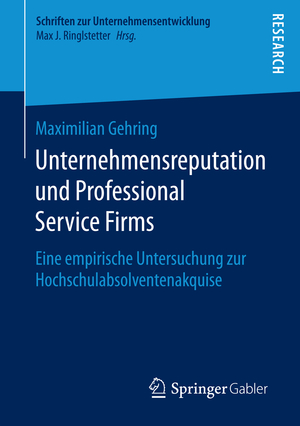 ISBN 9783658146146: Unternehmensreputation und Professional Service Firms – Eine empirische Untersuchung zur Hochschulabsolventenakquise