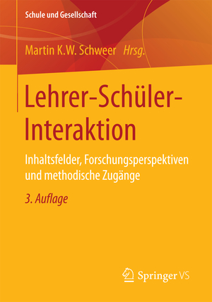 ISBN 9783658150822: Lehrer-Schüler-Interaktion - Inhaltsfelder, Forschungsperspektiven und methodische Zugänge