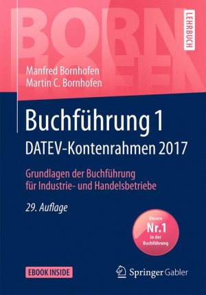 ISBN 9783658165321: Buchführung 1 DATEV-Kontenrahmen 2017 - Grundlagen der Buchführung für Industrie- und Handelsbetriebe