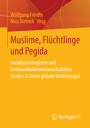 ISBN 9783658176020: Muslime, Flüchtlinge und Pegida