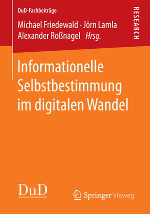 ISBN 9783658176617: Informationelle Selbstbestimmung im digitalen Wandel