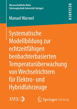 ISBN 9783658181802: Systematische Modellbildung zur echtzeitfähigen beobachterbasierten Temperaturüberwachung von Wechselrichtern für Elektro- und Hybridfahrzeuge