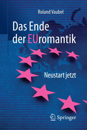 ISBN 9783658185626: Das Ende der Euromantik - Neustart jetzt