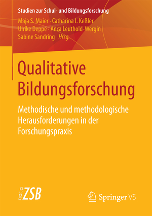 ISBN 9783658185961: Qualitative Bildungsforschung - Methodische und methodologische Herausforderungen in der Forschungspraxis