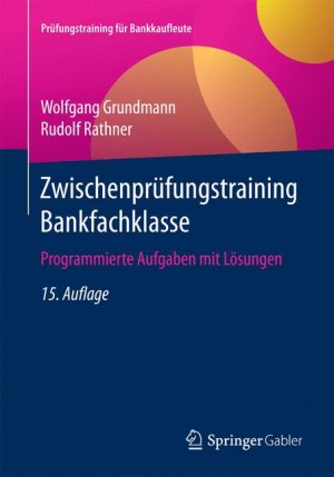 ISBN 9783658189587: Zwischenprüfungstraining Bankfachklasse – Programmierte Aufgaben mit Lösungen