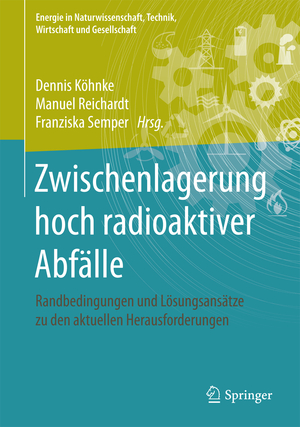 ISBN 9783658190392: Zwischenlagerung hoch radioaktiver Abfälle – Randbedingungen und Lösungsansätze zu den aktuellen Herausforderungen