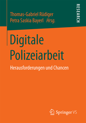 ISBN 9783658197551: Digitale Polizeiarbeit - Herausforderungen und Chancen