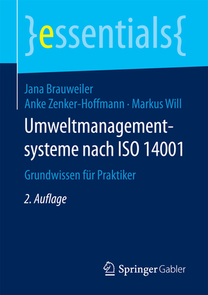 ISBN 9783658202743: Umweltmanagementsysteme nach ISO 14001 - Grundwissen für Praktiker