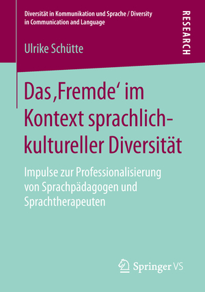 ISBN 9783658209421: Das ‚Fremde‘ im Kontext sprachlich-kultureller Diversität – Impulse zur Professionalisierung von Sprachpädagogen und Sprachtherapeuten