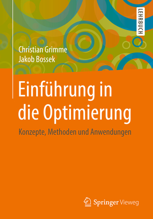 ISBN 9783658211509: Einführung in die Optimierung - Konzepte, Methoden und Anwendungen