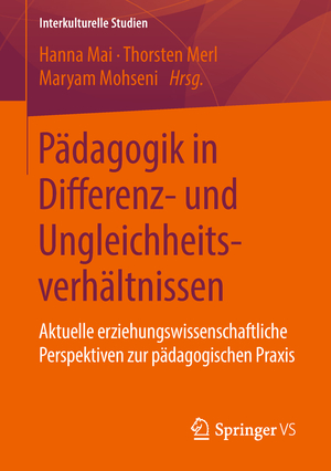 ISBN 9783658218324: Pädagogik in Differenz- und Ungleichheitsverhältnissen – Aktuelle erziehungswissenschaftliche Perspektiven zur pädagogischen Praxis