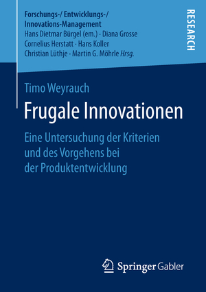 ISBN 9783658222123: Frugale Innovationen - Eine Untersuchung der Kriterien und des Vorgehens bei der Produktentwicklung