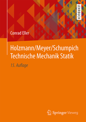 ISBN 9783658225766: Holzmann/Meyer/Schumpich Technische Mechanik Statik | Conrad Eller | Taschenbuch | x | Deutsch | 2018 | Springer-Verlag GmbH | EAN 9783658225766