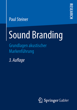 ISBN 9783658226374: Sound Branding – Grundlagen akustischer Markenführung